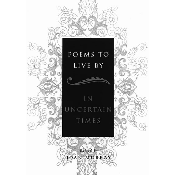 Poems To Live By in Uncertain Times (Paperback)