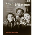 thumbnail image 1 of Righteous Propagation: African Americans and the Politics of Racial Destiny after Reconstruction, 1 of 2