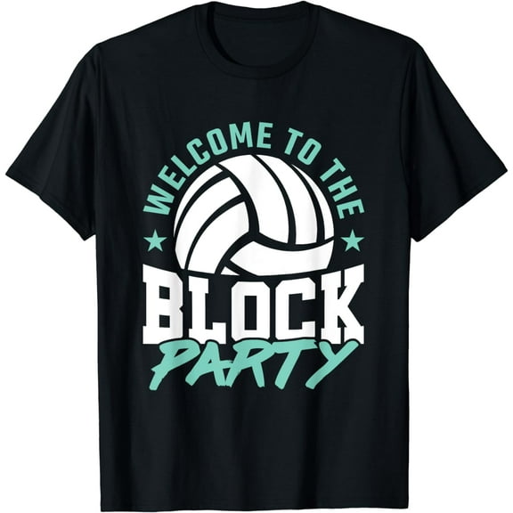 Welcome to the Block Party Volleyball Middle Blocker Graphic T-Shirt
