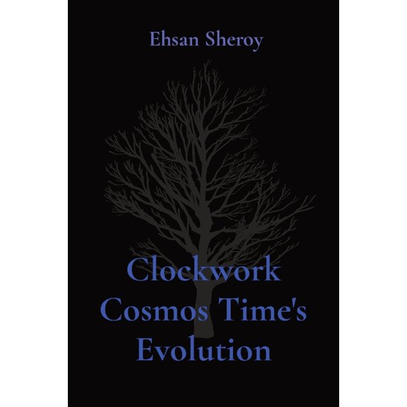 Clockwork Cosmos Time's Evolution, (Paperback)