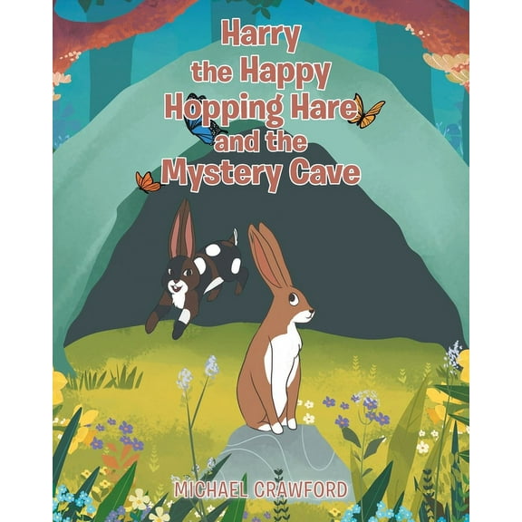 Harry the Happy Hopping Hare and the Mystery Cave, (Paperback)