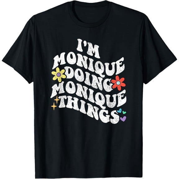 Retro Groovy Im MONIQUE Doing MONIQUE Things Funny Mother's T-Shirt