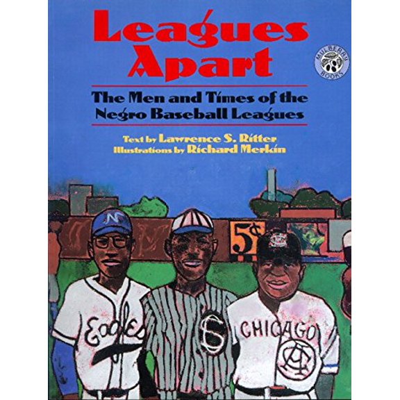 Pre-Owned Leagues Apart: The Men and Times of the Negro Baseball Leagues, 9780688166939, 0688166938, Paperback, Reprint edition