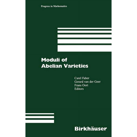 Progress in Mathematics Moduli of Abelian Varieties, Book 195, (Hardcover)