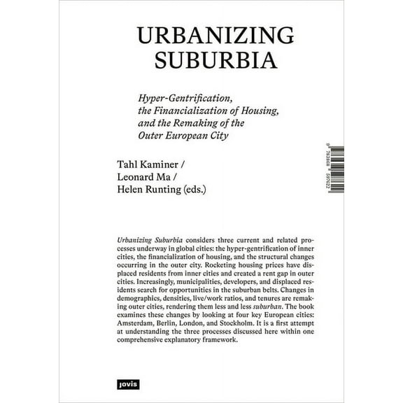 Urbanizing Suburbia: Hyper-Gentrification, the Financialization of Housing and the Remaking of the Outer European City, (Paperback)