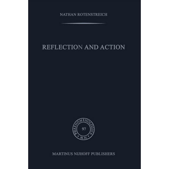 Phaenomenologica Reflection and Action, Book 97, (Paperback)