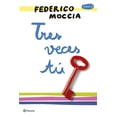 thumbnail image 1 of Libro Tres Veces Tu Tapa Blanda, Autor Federico Moccia, Editorial Booket Mexico, 1 of 2