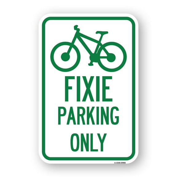 SignMission A-1218-23965 12 x 18 in. Aluminum Sign - Fixie Parking Only Sign