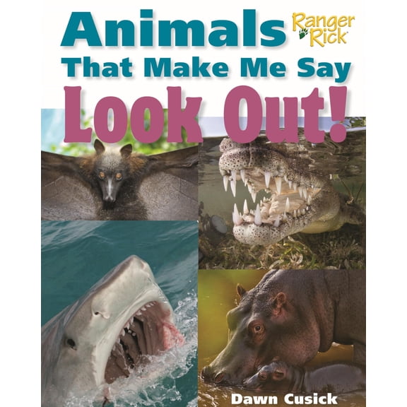 Pre-Owned Animals That Make Me Say...: Animals That Make Me Say Look Out! (National Wildlife Federation) (Hardcover)