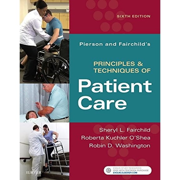 Pre-Owned Pierson and Fairchild's Principles & Techniques of Patient Care (Spiral-bound) 0323445845 9780323445849