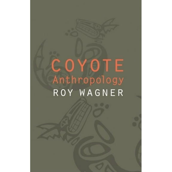 Coyote Anthropology, (Hardcover)