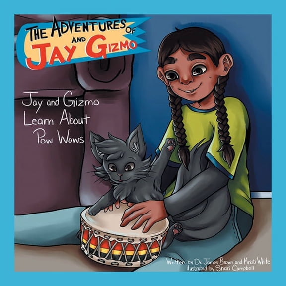 The Adventures of Jay and Gizmo: Jay and Gizmo Learn About Pow Wows, (Paperback)
