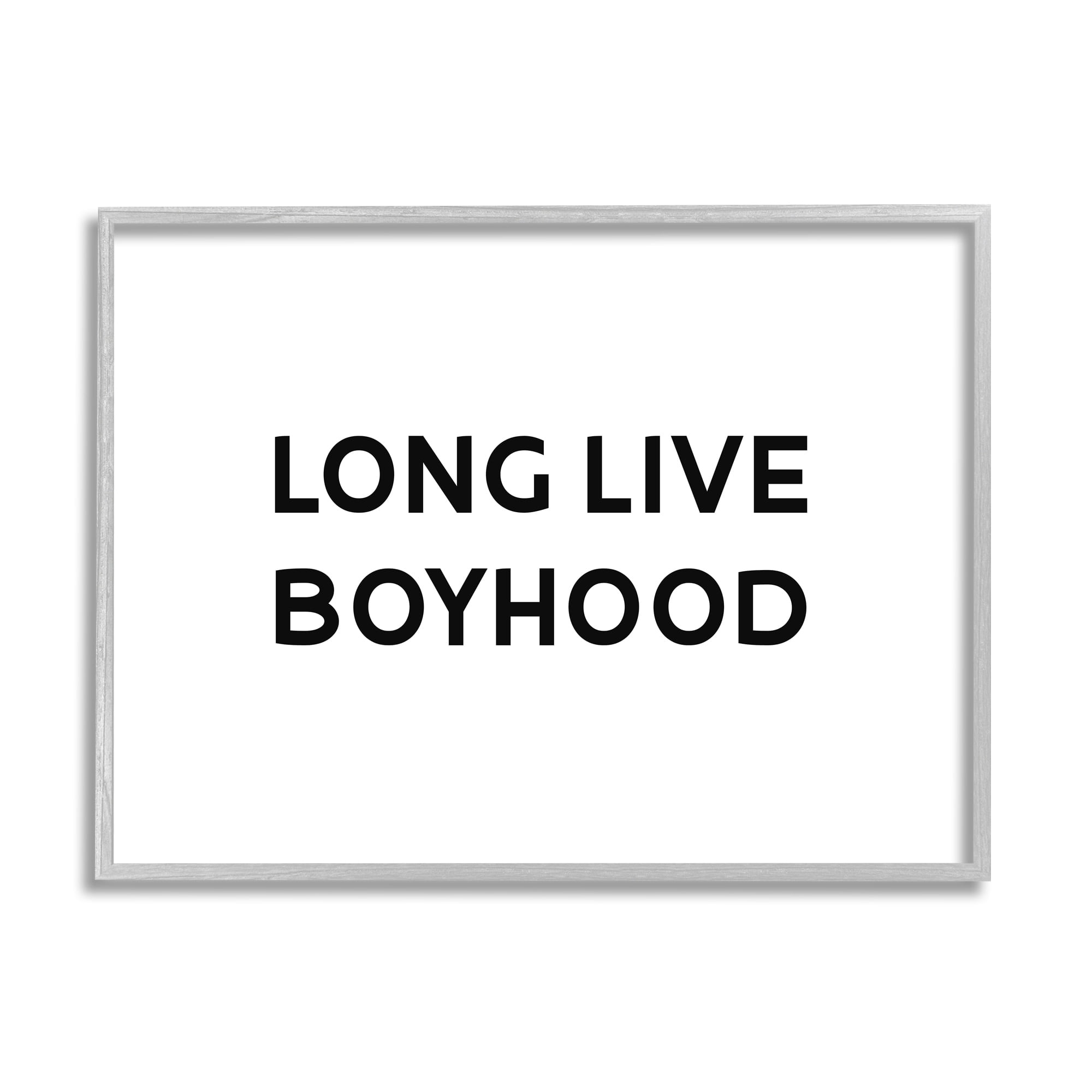 Stupell Industries Long Live Boyhood Kids' Motivational Phrase Black White, 20 x 16, Design by Daphne Polselli