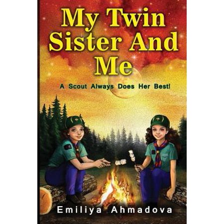 My Twin Sister and Me : A Scout Always Does Her (Twin Saga Best Class)