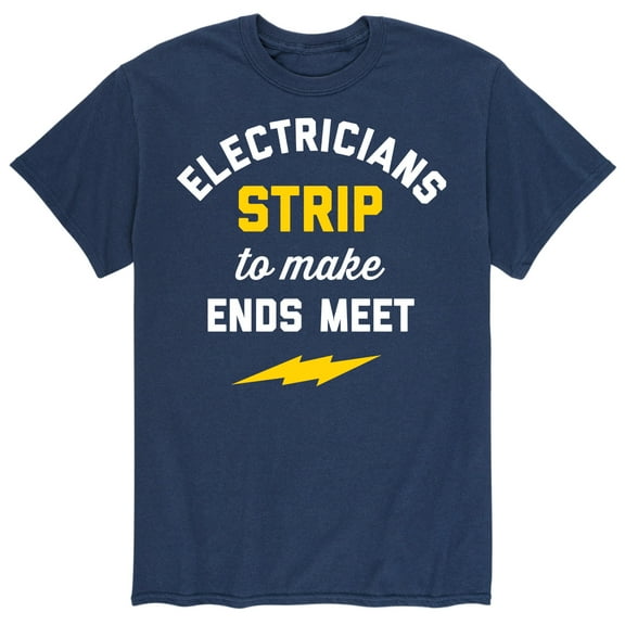 Instant Message - Electricians Strip To Make Ends Meet - Men's Short Sleeve Graphic T-Shirt