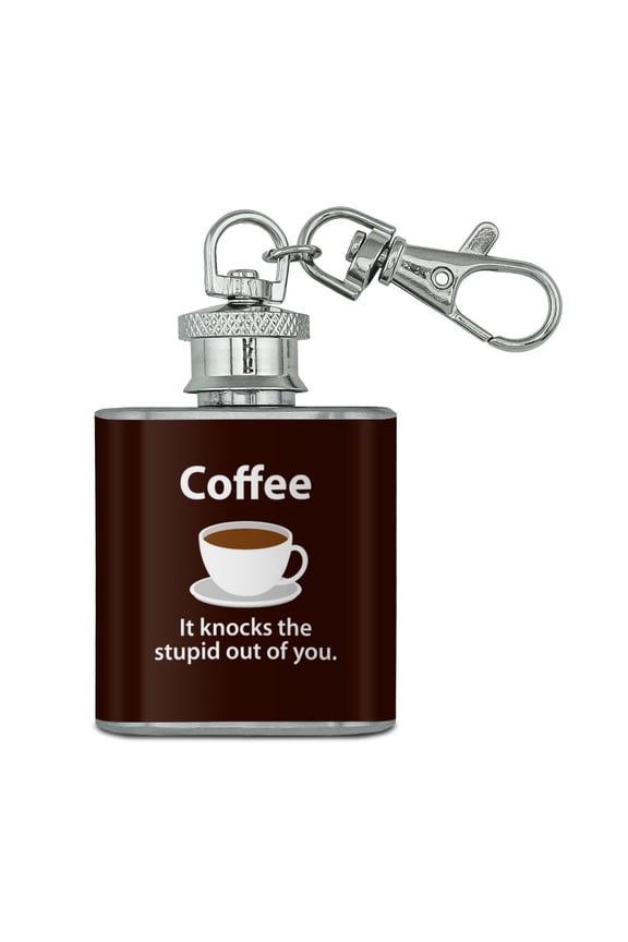 Coffee Knocks the Stupid Out of You Funny Stainless Steel 1oz Mini Flask Key Chain