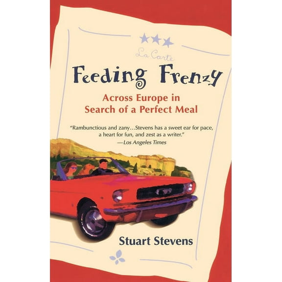 Feeding Frenzy: Across Europe in Search of a Perfect Meal, (Paperback)