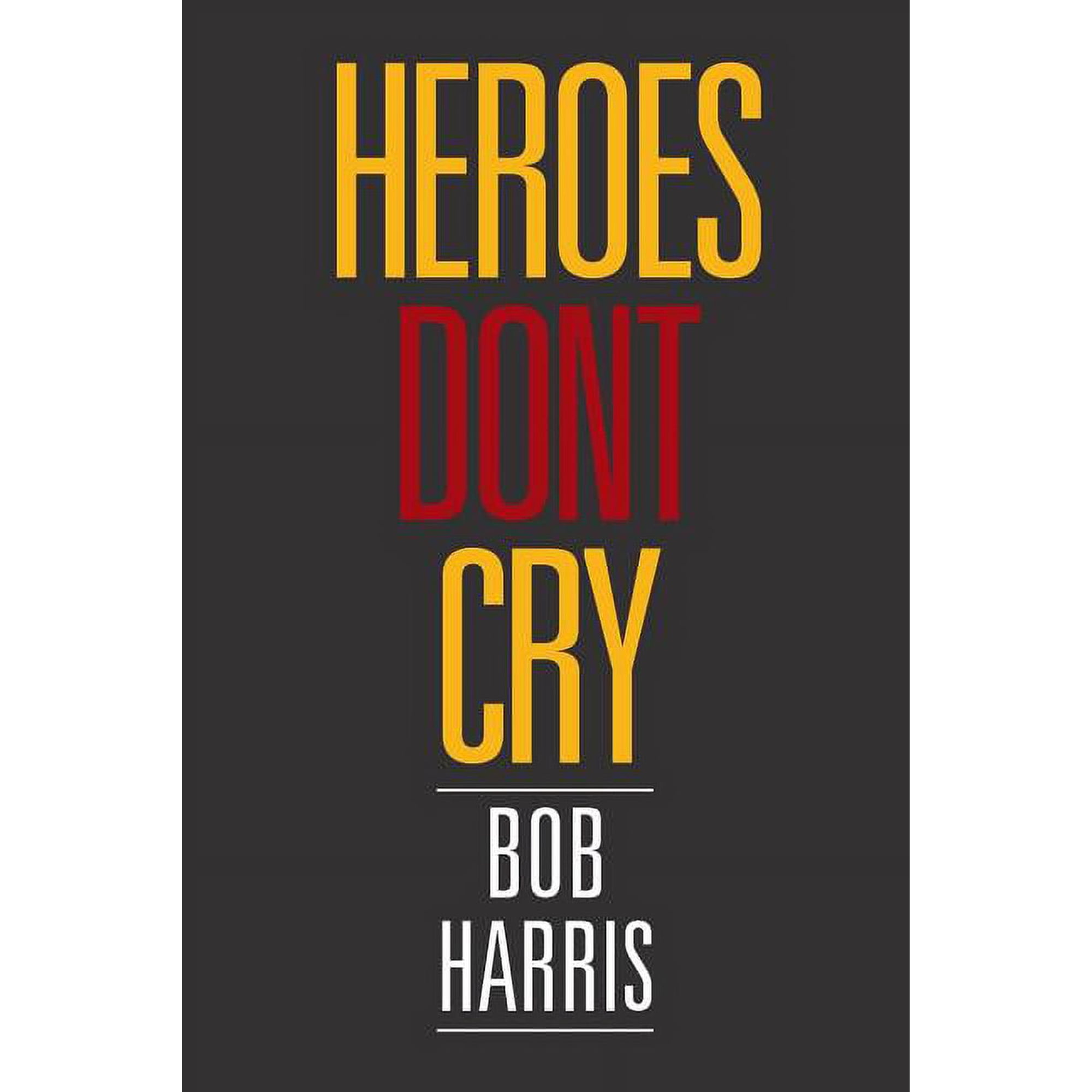 Heroes Don t Cry (Paperback)