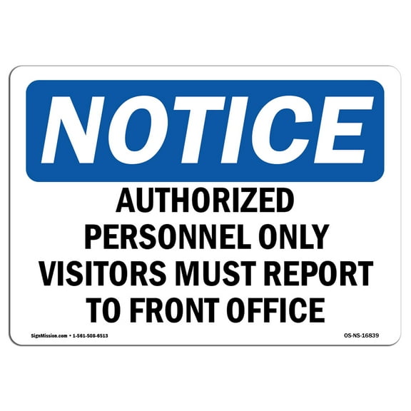 OSHA Notice Sign - NOTICE Visitors Must Report To Front Office | Plastic Sign | Protect Your Business, Work Site, Warehouse & Shop Area |  Made in the USA
