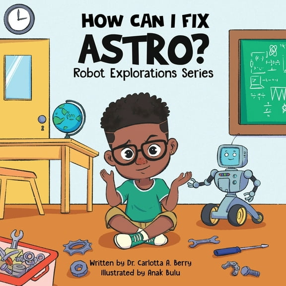 Robot Explorations How Can I Fix Astro?, (Paperback)