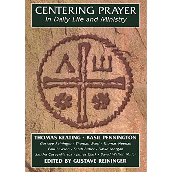 Pre-Owned Centering Prayer in Daily Life and Ministry (Paperback) 0826410413 9780826410412