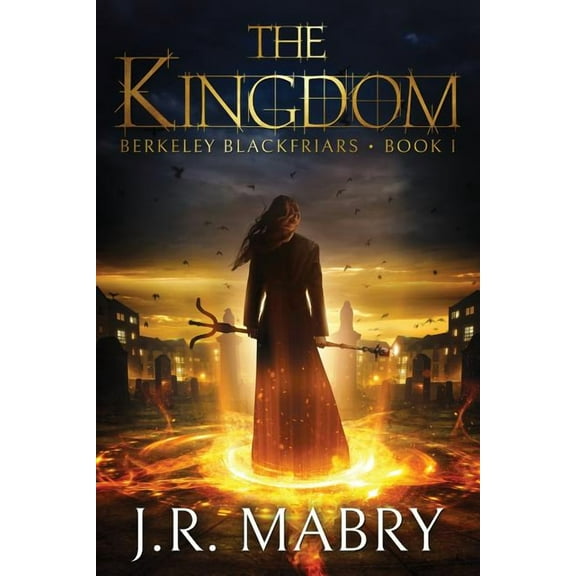 The Kingdom: Berkeley Blackfriars Book One