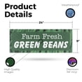 thumbnail image 2 of Farm Fresh Green Beans Vinyl Decal 24 Inch x 9 Inch Weatherproof Heavy-Duty Adhesive Backing | Nutritious Vegetables, Local Farms, Grocery Promotions | Made in USA, 2 of 6