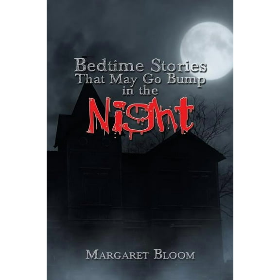 Bedtime Stories That May Go Bump in the Night