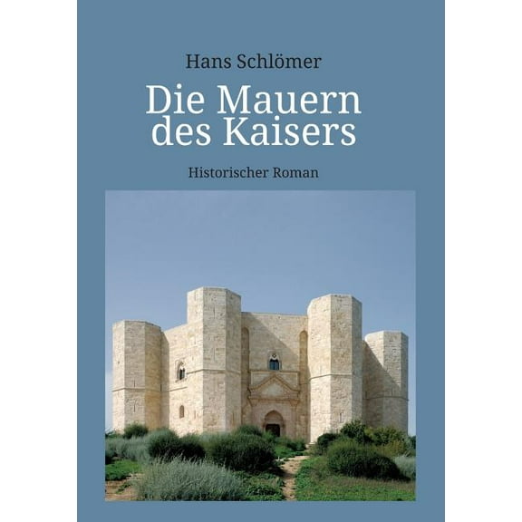 Die Mauern Des Kaisers (Paperback)