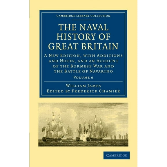 The Naval History of Great Britain - Volume 6, (Paperback)