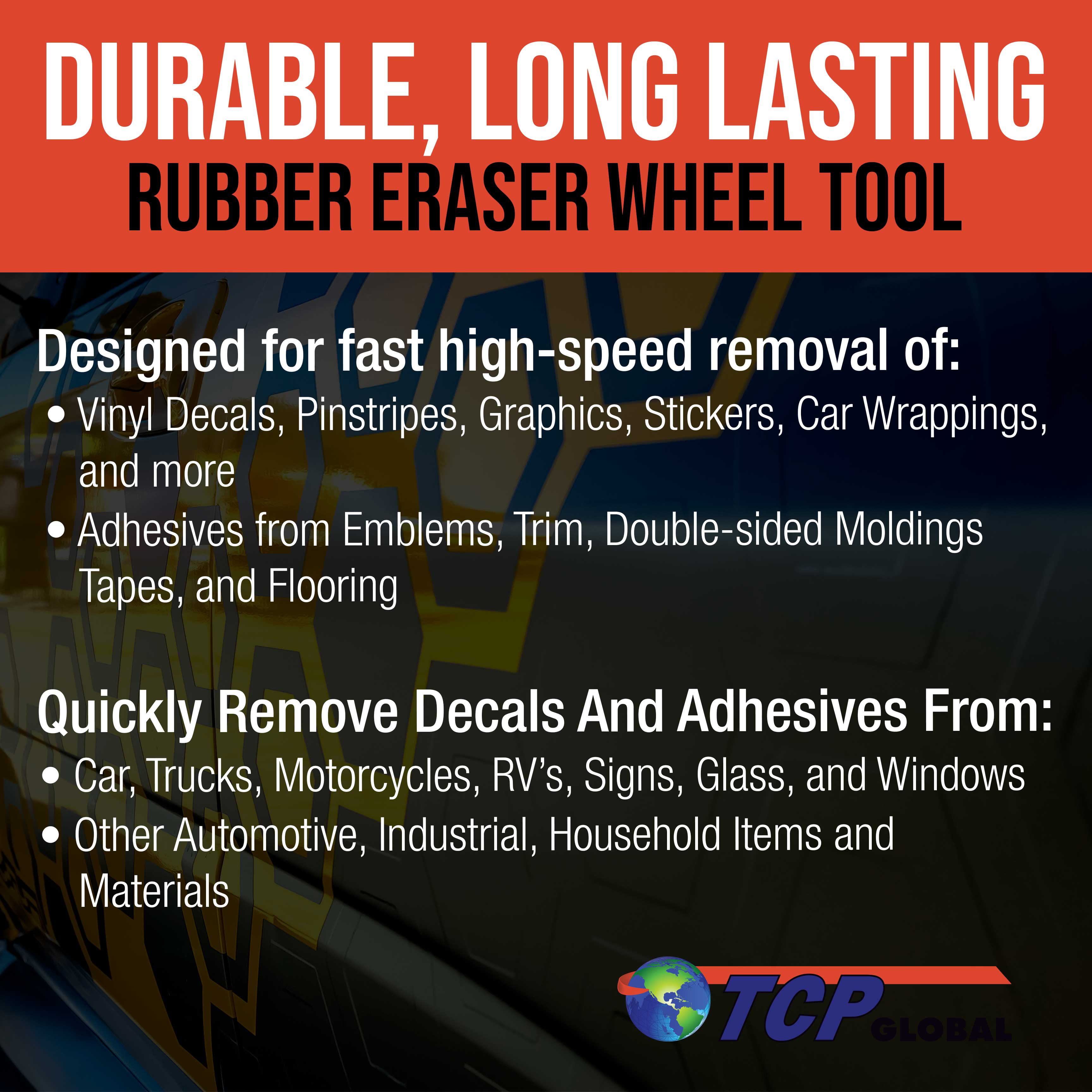Graphics Removal Tool TCP Global Rubber Eraser Wheel 4Ã¢â‚¬Â Inch Pad includes Drill Adapter Adhesive Remover Pinstripe Vinyl Decal