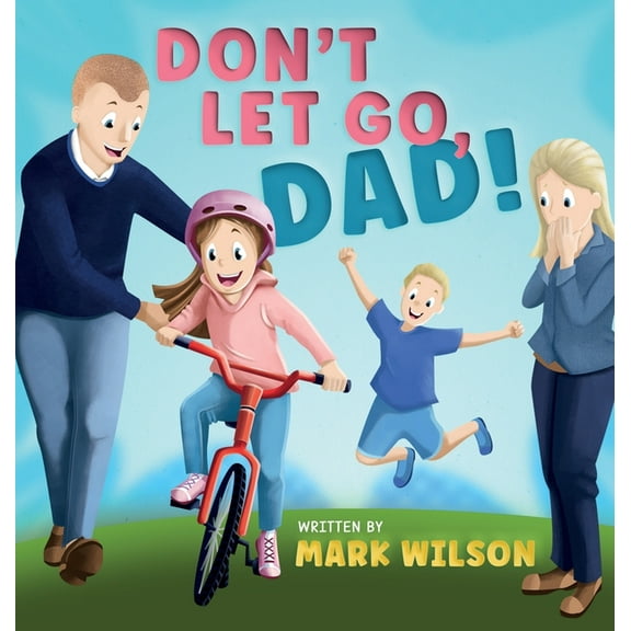 Don't let go, Dad, (Hardcover)