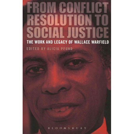 ISBN 9781780936086 product image for From Conflict Resolution to Social Justice: The Work and Legacy of Wallace Warfi | upcitemdb.com
