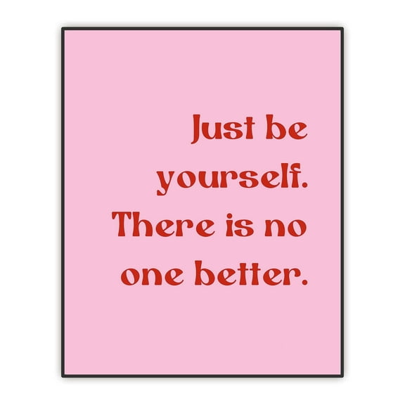Pink Wall Decor, Affirmation Quote Poster, Just be Yourself There Is No One Better, Inspirational Room Decor for Women, Teen Girls, Singer Fans Gift, Unframed Print 8"x10"