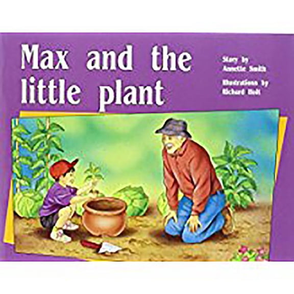Rigby PM Plus: Max and the Little Plant: Individual Student Edition Yellow (Levels 6-8) (Paperback)