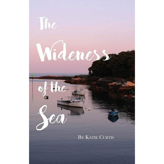 The Wideness Of The Sea