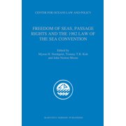 Freedom of Seas, Passage Rights and the 1982 Law of the Sea Convention, (Paperback)