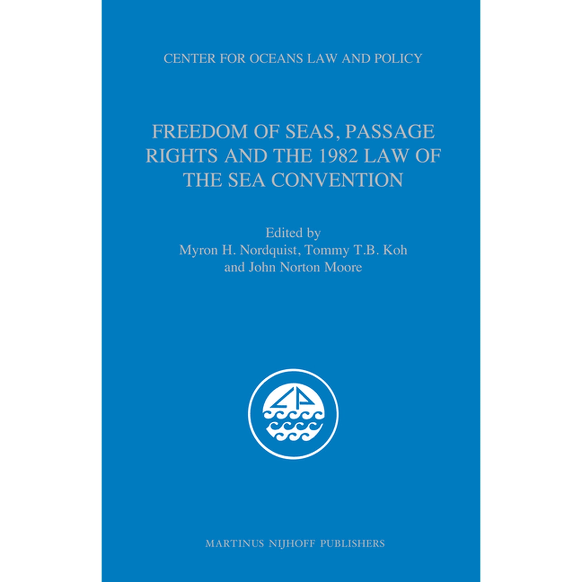 Freedom of Seas, Passage Rights and the 1982 Law of the Sea Convention, (Paperback)