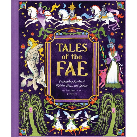 Tales Tales of the Fae: Enchanting Stories of Fairies, Elves, and Sprites, (Hardcover)