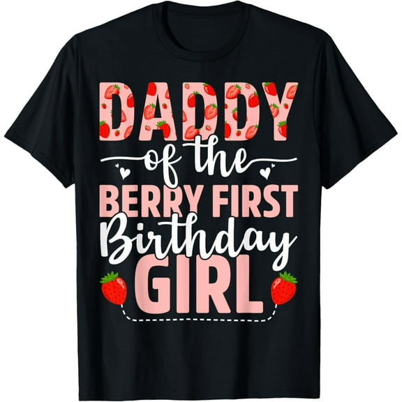 Playful Comfort Tee - Daddy Of The Berry First Birthday Girl Sweet Strawberry T-Shirt