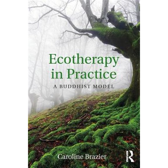 Pre-Owned Ecotherapy in Practice: A Buddhist Model, (Paperback)