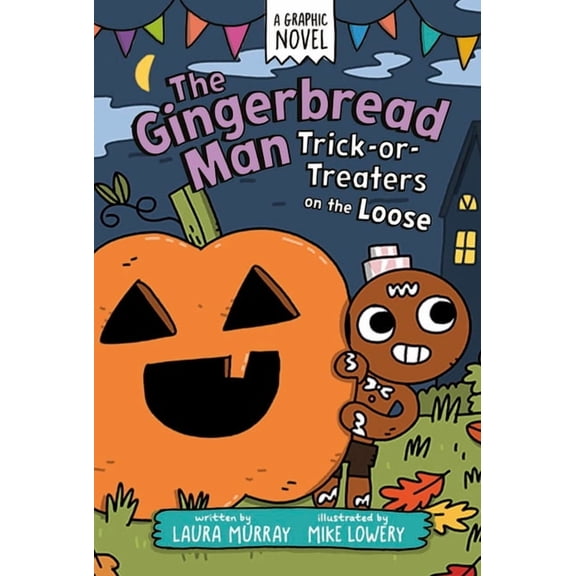 The Gingerbread Man Is Loose Graphic Nov The Gingerbread Man: Trick-Or-Treaters on the Loose: A Graphic Novel, (Hardcover)