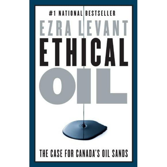 Pre-Owned Ethical Oil : The Case for Canada's Oil Sands 9780771046438