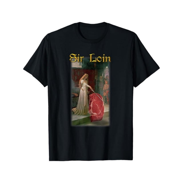 100% Cotton Sir Loin Funny Sirloin Steak Joke Medieval accolade art T-Shirt