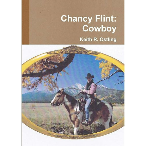Chancy Flint: Cowboy (Paperback)