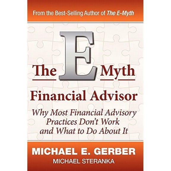 Pre-Owned The E-Myth Financial Advisor (Hardcover) 0983500150 9780983500155