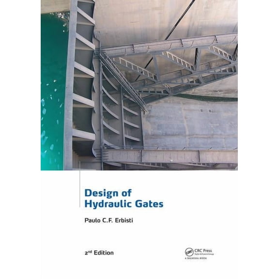 Design of Hydraulic Gates, (Paperback)