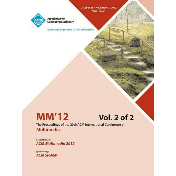 MM12 Proceedings of the 20th ACM International Conference on Multimedia Vol 2 (Paperback)