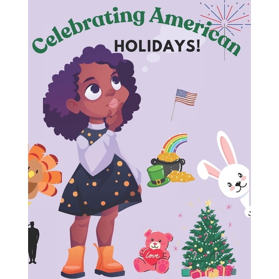 Celebrating American Holidays!: What Holiday Is It?, (Paperback)