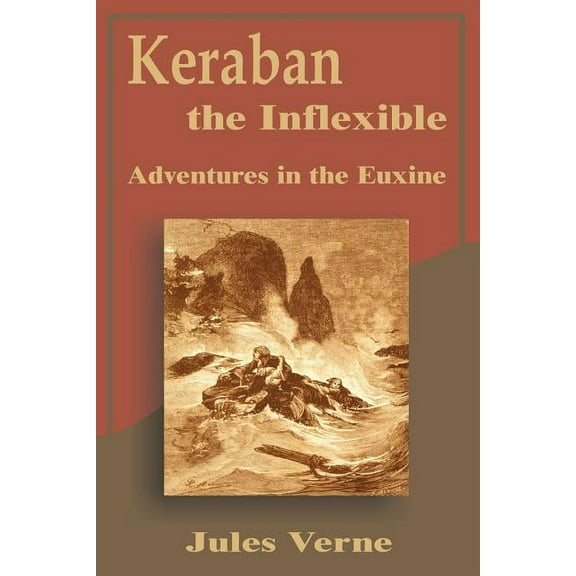 Keraban the Inflexible: Adventures in the Euxine (Paperback)